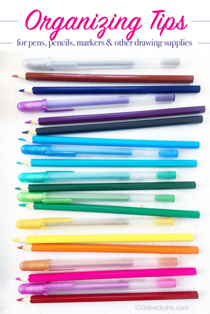 Organizing Tips for Pens, Pencils, Markers and Other Drawing Supplies - 100  Directions